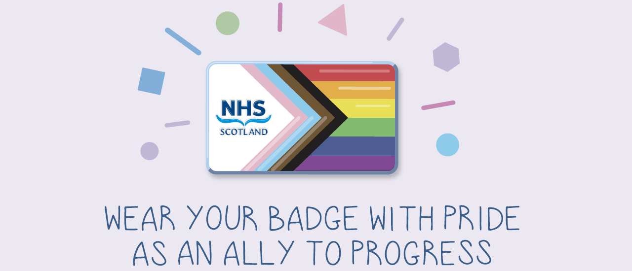 WYBWP-1280x550-1 NHS Scotland - Wear your badge with pride as an ally to progress