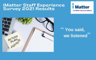 iMatter staff experience 2021 results “You said, we listened”