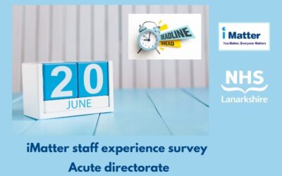 Deadline for acute staff to complete their iMatter staff survey