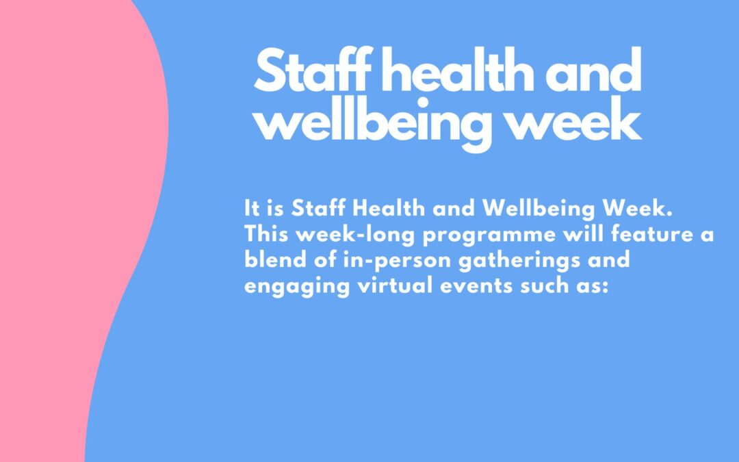 It is Staff Health and Wellbeing Week