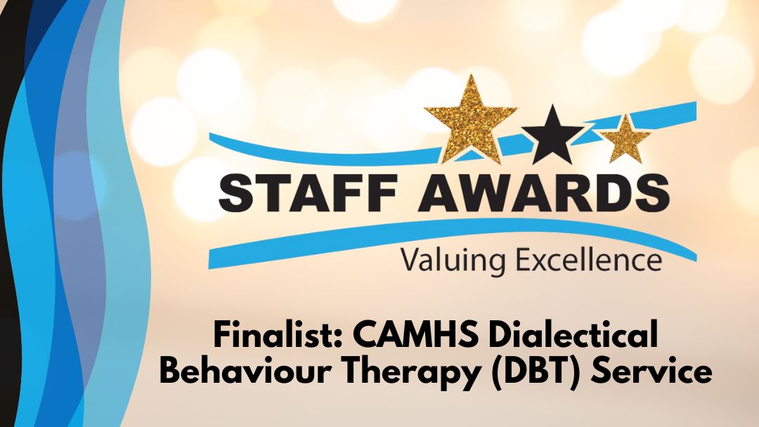 Staff Awards Finalist - CAMHS-Dialectical-Behaviour-Therapy-DBT-Service