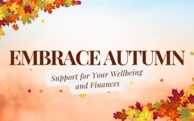 Embrace Autumn: Support for Your Wellbeing and Finances