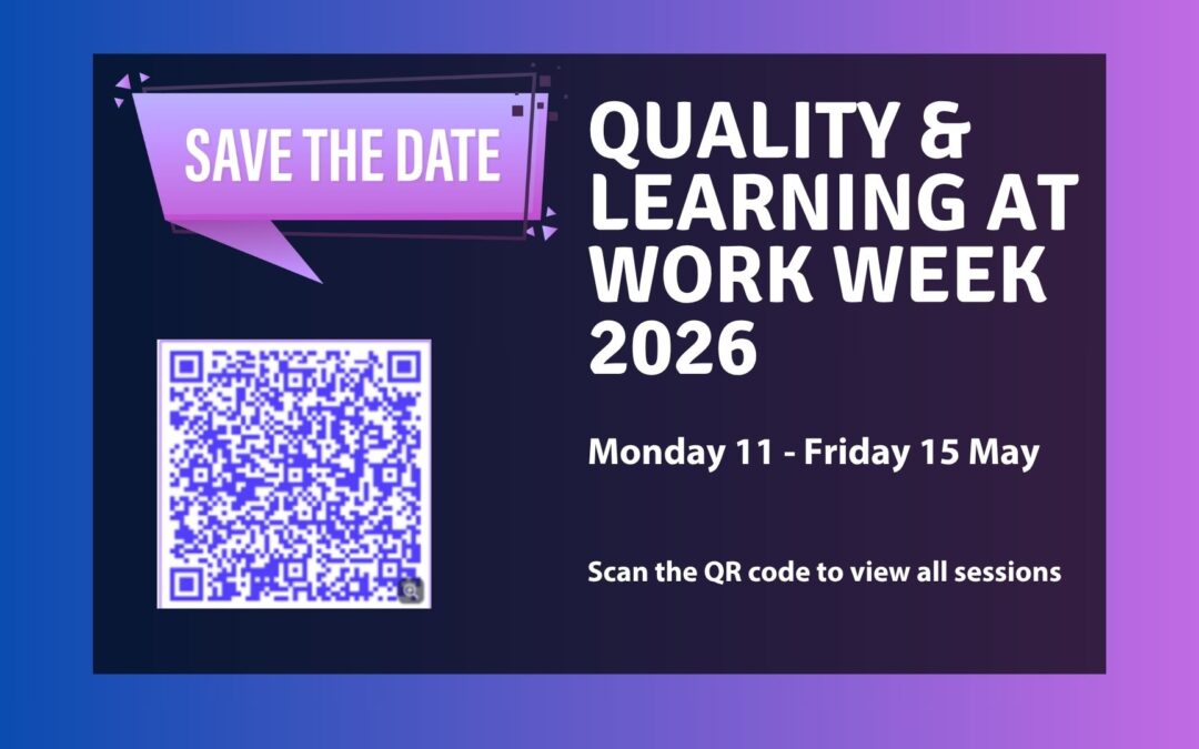 Save the Date – Quality and Learning at Work Week 2026